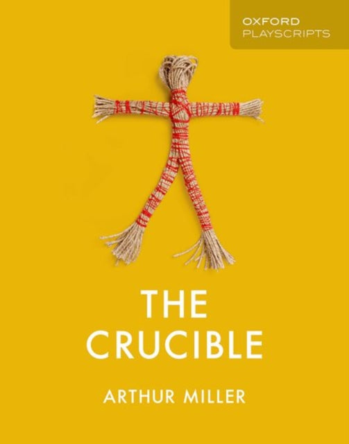 Book cover of: Oxford Playscripts: The Crucible. By: Arthur Miller