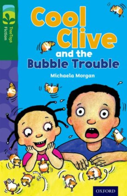 Book cover of: Oxford Reading Tree TreeTops Fiction: Level 12 More Pack C: Cool Clive and the Bubble Trouble. By: Michaela Morgan