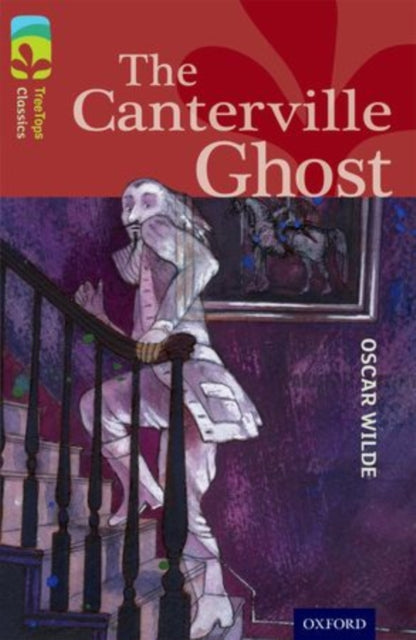 Book cover of: Oxford Reading Tree TreeTops Classics: Level 15: The Canterville Ghost