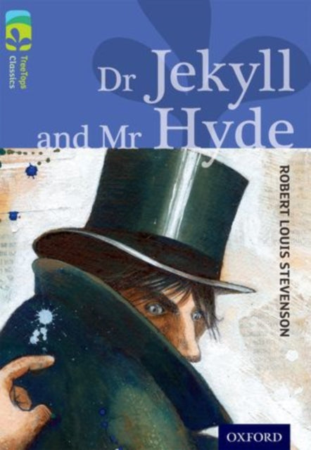 Book cover of: Oxford Reading Tree TreeTops Classics: Level 17 More Pack A: Dr Jekyll and Mr Hyde