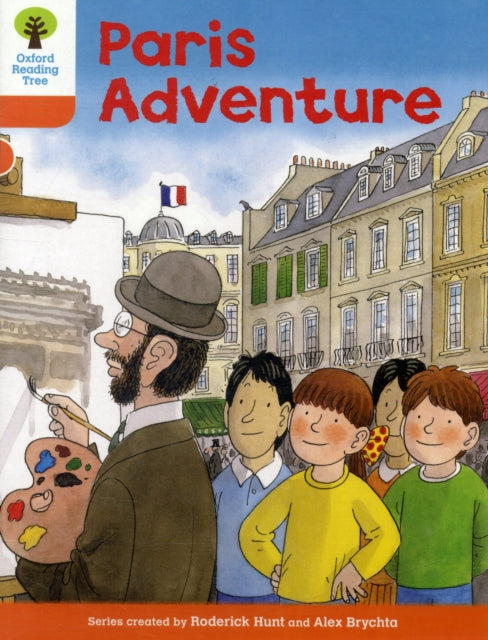 Book cover of: Oxford Reading Tree: Level 6: More Stories B: Paris Adventure