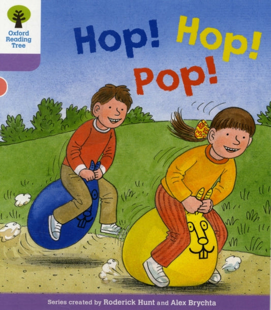 Book cover of: Oxford Reading Tree: Level 1+: Decode and Develop: Hop, Hop, Pop!