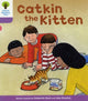 Book cover of: Oxford Reading Tree: Level 1+: Decode and Develop: Catkin the Kitten. By: Roderick Hunt