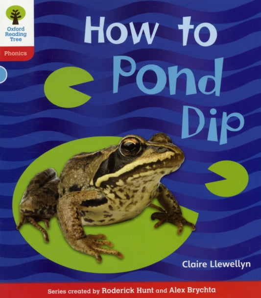 Book cover of: Oxford Reading Tree: Level 4: Floppy's Phonics Non-Fiction: How to Pond Dip. By: Claire Llewellyn