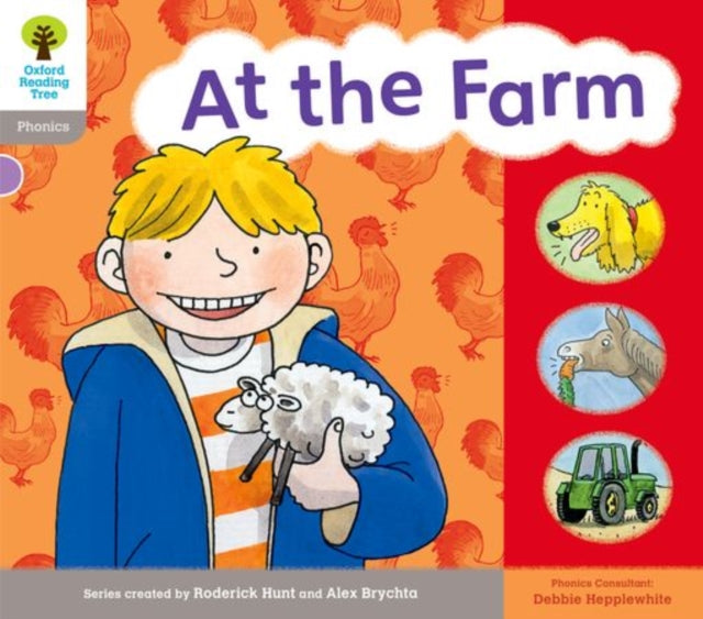 Book cover of: Oxford Reading Tree: Level 1: Floppy's Phonics: Sounds and Letters: At the Farm. By: Roderick Hunt