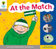 Book cover of: Oxford Reading Tree: Level 1: Floppy's Phonics: Sounds and Letters: At the Match. By: Roderick Hunt