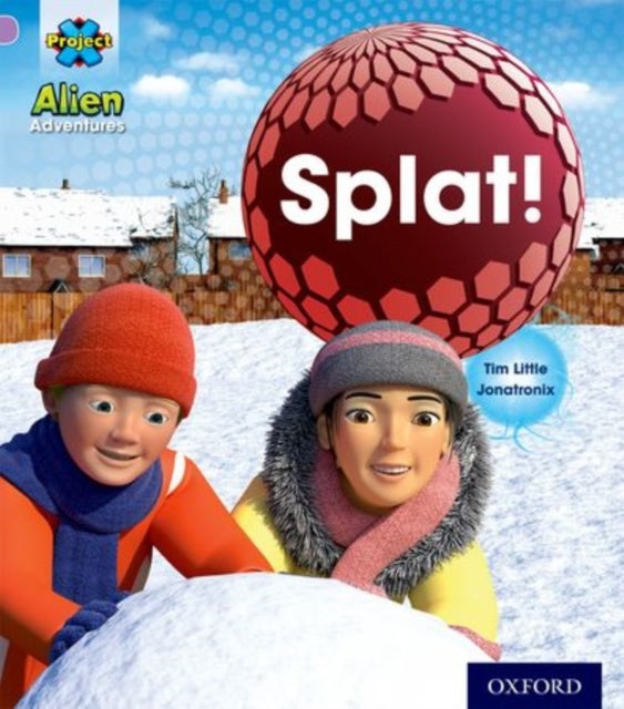 Book cover of: Project X: Alien Adventures: Lilac: Splat!