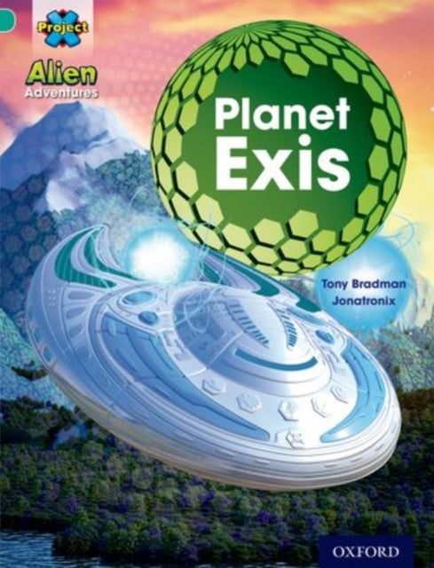 Book cover of: Project X: Alien Adventures: Turquoise: Mixed Pack x 6