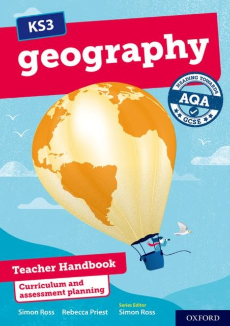 Book cover of: KS3 Geography: Heading towards AQA GCSE: Teacher Handbook. By: Simon Ross