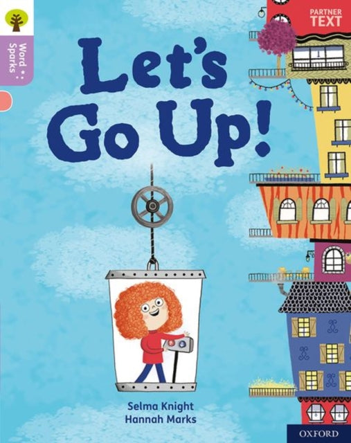 Oxford Reading Tree Word Sparks: Level 1+: Let's Go Up! 9780198495222 James Clements