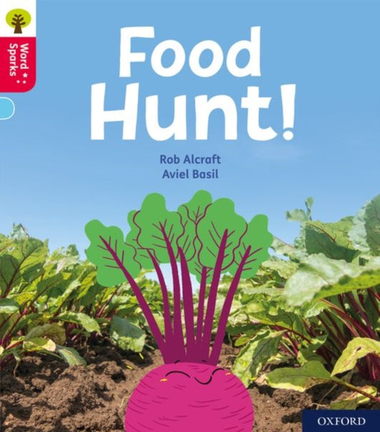 Book cover of: Oxford Reading Tree Word Sparks: Level 4: Food Hunt!. By: Rob Alcraft
