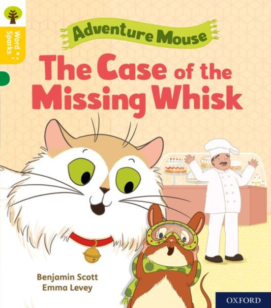 Book cover of: Oxford Reading Tree Word Sparks: Level 5: The Case of the Missing Whisk. By: Benjamin Scott