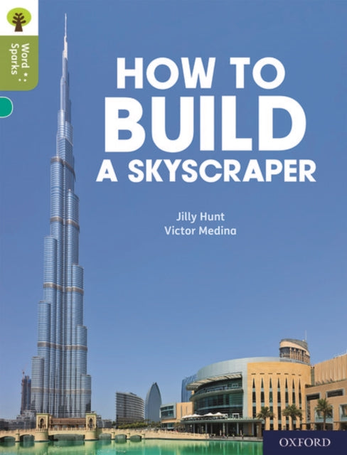 Book cover of: Oxford Reading Tree Word Sparks: Level 7: How to Build a Skyscraper. By: James Clements