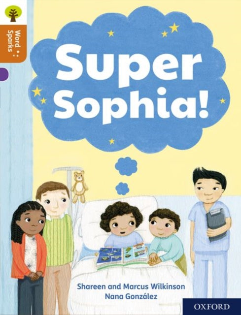 Book cover of: Oxford Reading Tree Word Sparks: Level 8: Super Sophia!. By: James Clements
