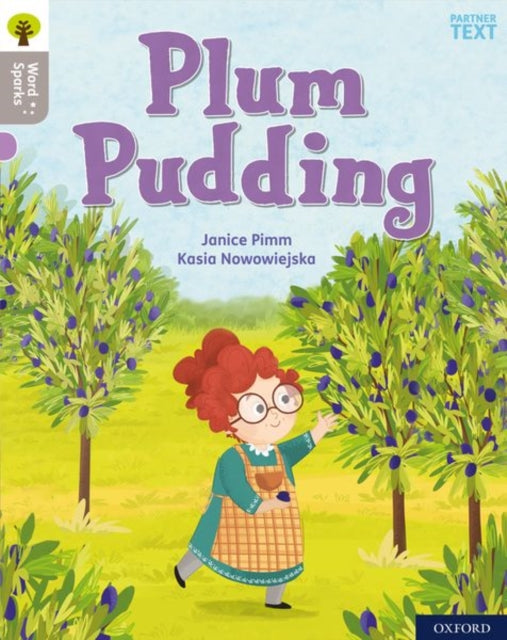 Book cover of: Oxford Reading Tree Word Sparks: Level 1: Plum Pudding. By: James Clements