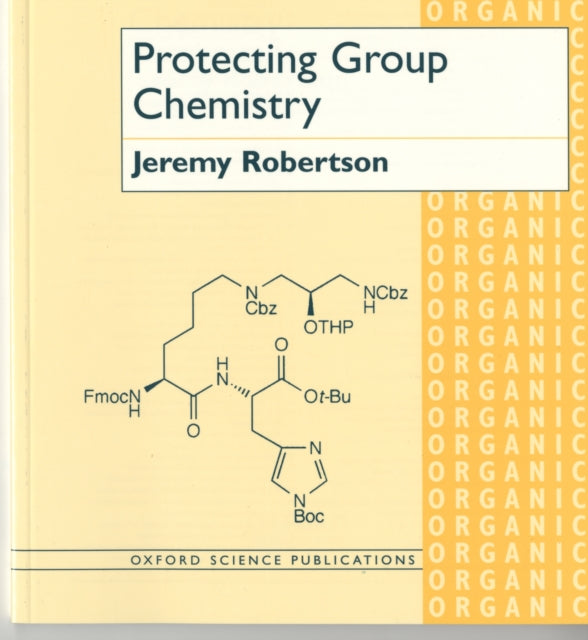 Book cover of: Protecting Group Chemistry. By: Jeremy Robertson