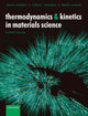 Book cover of: Thermodynamics and Kinetics in Materials Science. By: Boris S. Bokstein