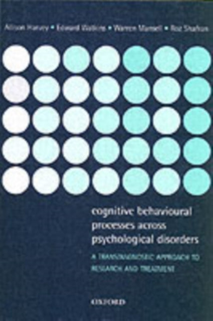 Book cover of: Cognitive Behavioural Processes across Psychological Disorders. By: Allison Harvey