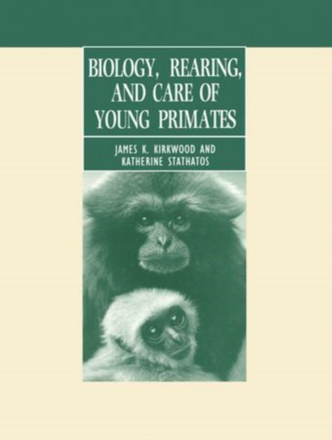 Book cover of: Biology, Rearing, and Care of Young Primates