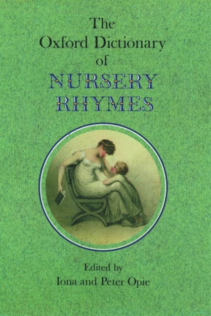 Book cover of: Oxford Dictionary of Nursery Rhymes