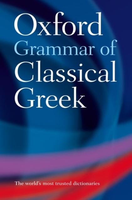 Book cover of: Oxford Grammar of Classical Greek