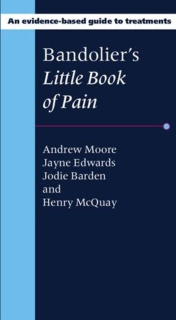 Book cover of: Bandolier's Little Book of Pain. By: Andrew Moore