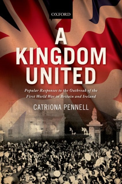 Book cover of: Kingdom United. By: Catriona Pennell
