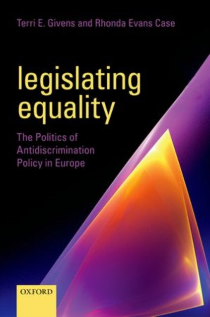 Book cover of: Legislating Equality. By: Terri E. Givens