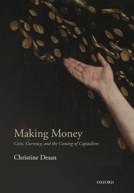 Book cover of: Making Money. By: Christine Desan