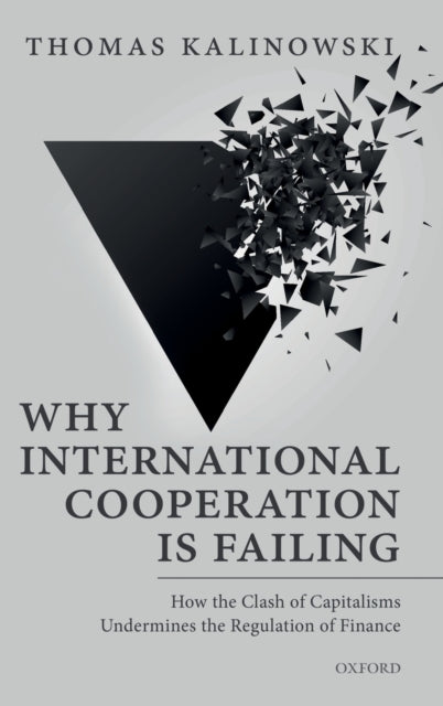 Book cover of: Why International Cooperation is Failing. By: Thomas Kalinowski