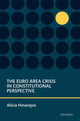 Book cover of: Euro Area Crisis in Constitutional Perspective. By: Alicia Hinarejos