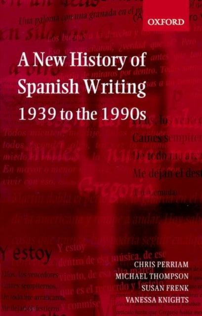 Book cover of: New History of Spanish Writing, 1939 to the 1990s. By: Chris Perriam
