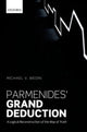 Book cover of: Parmenides' Grand Deduction. By: Michael V. Wedin