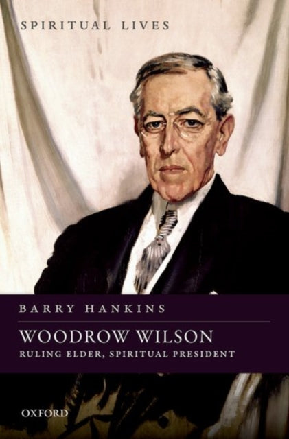 Book cover of: Woodrow Wilson. By: Barry Hankins