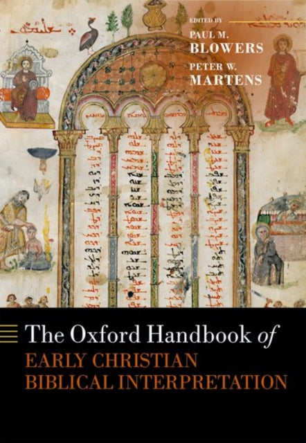 Book cover of: Oxford Handbook of Early Christian Biblical Interpretation. By: Paul M. Blowers