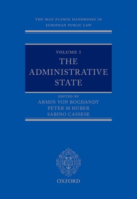Book cover of: Max Planck Handbooks in European Public Law: Volume I: The Administrative State