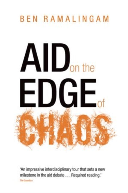 Book cover of: Aid on the Edge of Chaos. By: Ben Ramalingam