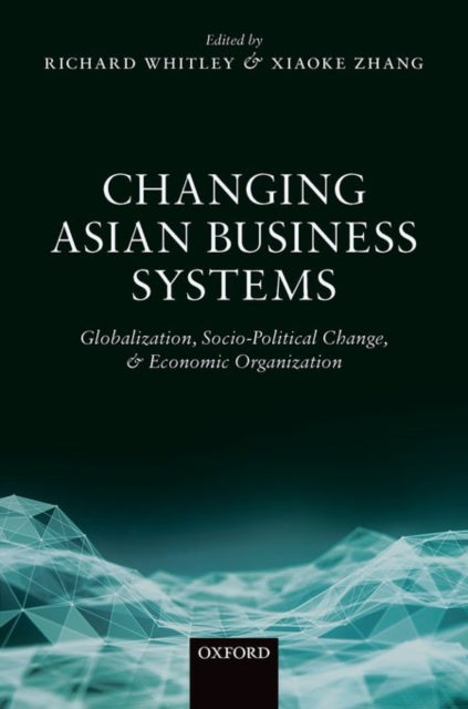 Book cover of: Changing Asian Business Systems. By: Richard Whitley