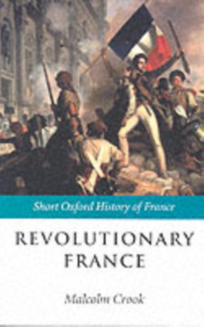 Book cover of: Revolutionary France. By: Malcolm Crook