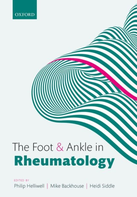 Book cover of: Foot and Ankle in Rheumatology. By: Philip S. Helliwell