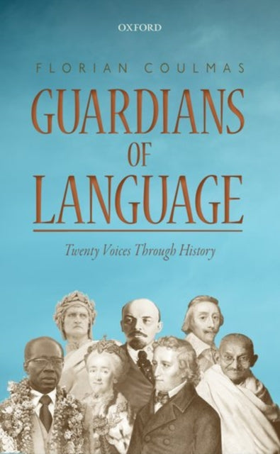 Book cover of: Guardians of Language. By: Florian Coulmas