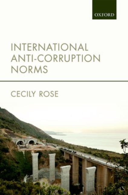 Book cover of: International Anti-Corruption Norms. By: Cecily Rose