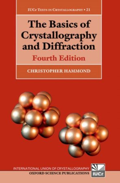 Book cover of: Basics of Crystallography and Diffraction. By: Christopher Hammond