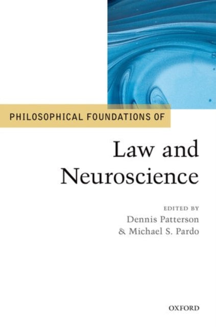 Book cover of: Philosophical Foundations of Law and Neuroscience. By: Dennis Patterson