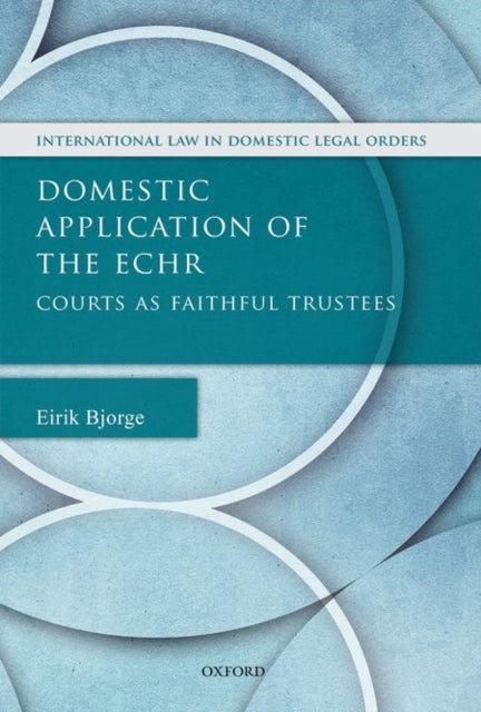 Book cover of: Domestic Application of the ECHR. By: Eirik Bjorge