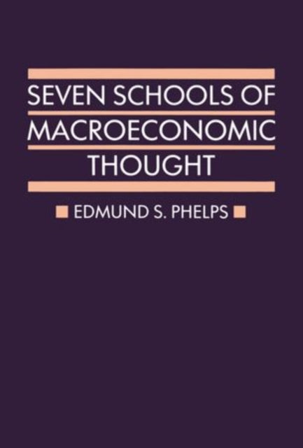 Book cover of: Seven Schools of Macroeconomic Thought. By: Edmund S. Phelps