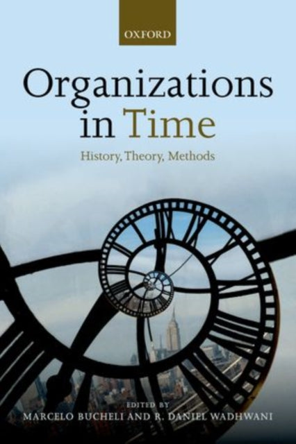 Book cover of: Organizations in Time. By: Marcelo Bucheli