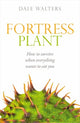 Book cover of: Fortress Plant. By: Dale Walters
