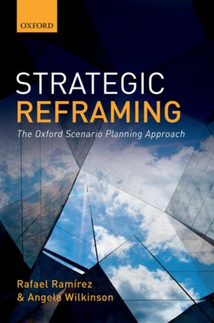 Book cover of: Strategic Reframing. By: Rafael Ramírez