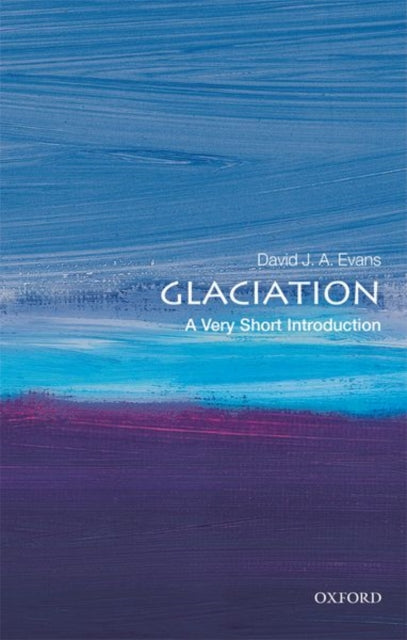 Book cover of: Glaciation. By: David J A Evans